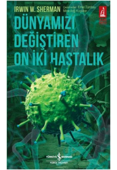Dünyamızı Değiştiren On İki Hastalık