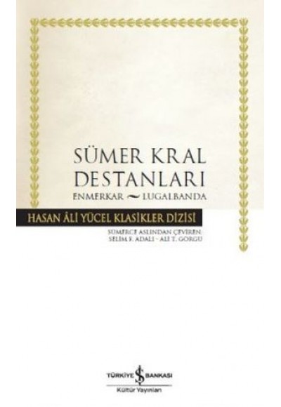 Sümer Kral Destanları - Hasan Ali Yücel Klasikleri (Ciltli)