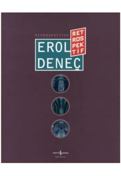 Erol Deneç - Retrospektif / Retrospective