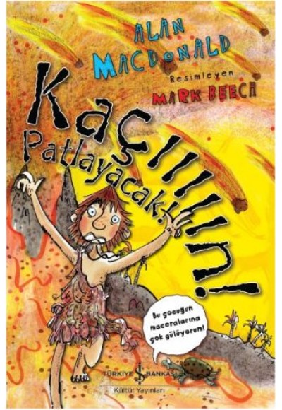 Kaçııııın! Patlayacak