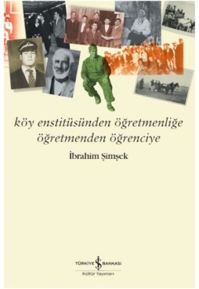 Köy Enstitüsünden Öğretmenliğe Öğretmenden Öğrenciye