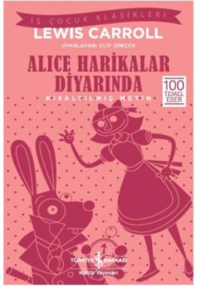 Alice Harikalar Diyarında (Kısaltılmış Metin)