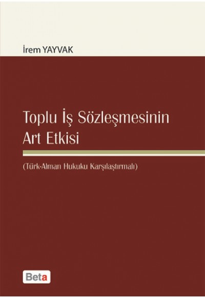 Toplu İş Sözleşmesinin Art Etkisi