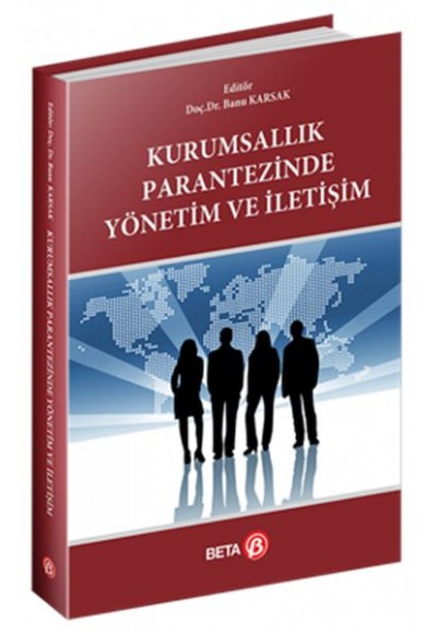 Kurumsallık Parantezinde Yönetim ve İletişim