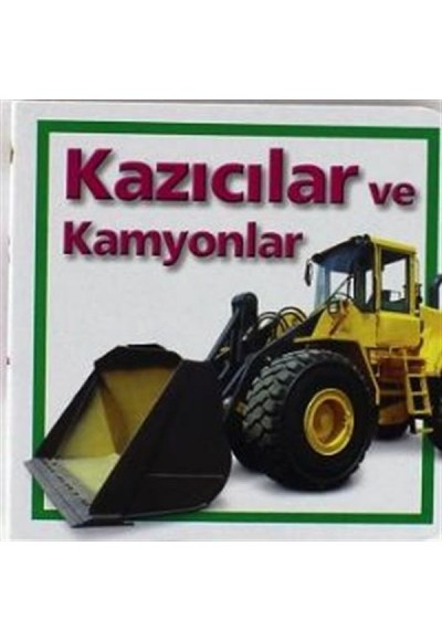 Kazıcılar ve Kamyonlar