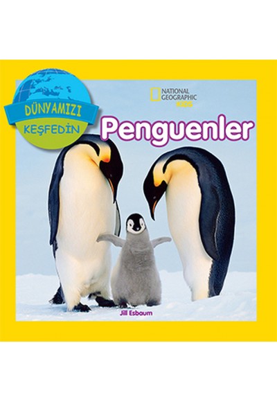 National Geographic Kids - Dünyanızı Keşfedin Penguenler