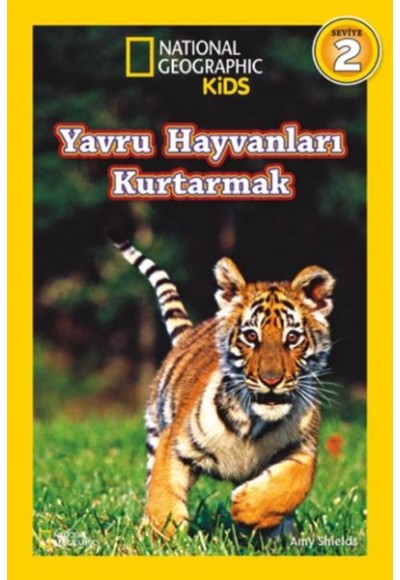National Geographic Kids - Yavru Hayvanları Kurtarmak