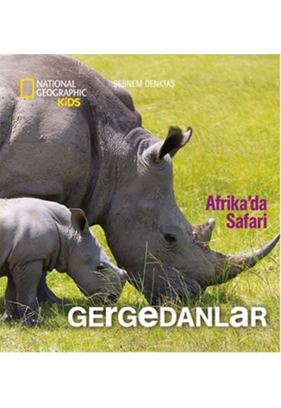 National Geographic Kids - Afrikada Safari Gergedanlar