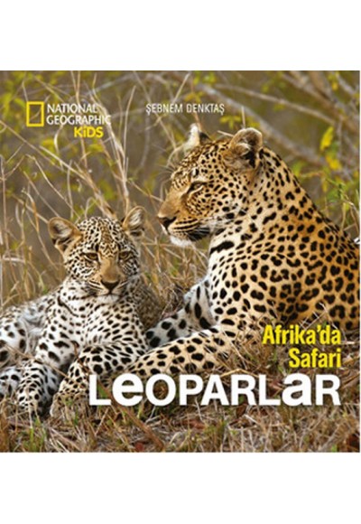 National Geographic Kids - Afrikada Safari Leoparlar