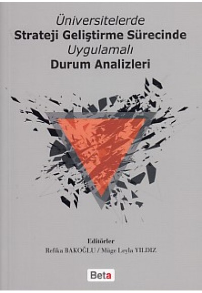 Üniversitelerde Strateji Geliştirme Sürecinde Uygulamalı Durum Analizleri