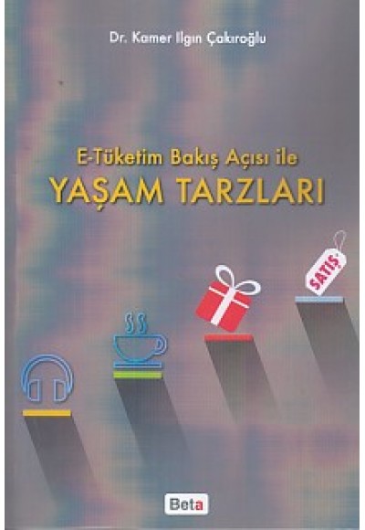 E-Tüketim Bakış Açısı ile Yaşam Tarzları