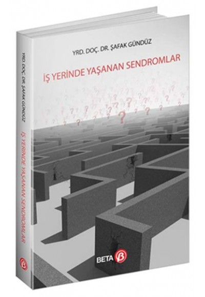 İş Yerinde Yaşanan Sendromlar