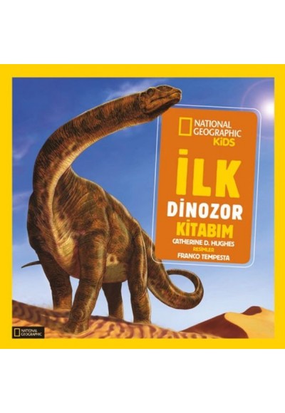 National Geographic Kids - İlk Dinozor Kitabım