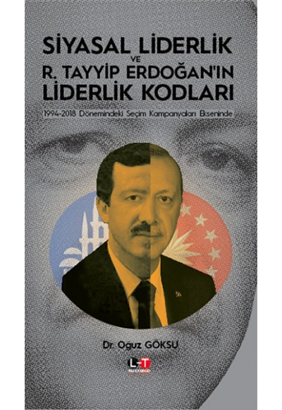 Siyasal Liderlik ve Recep Tayyip Erdoğan'ın Liderlik Kodları