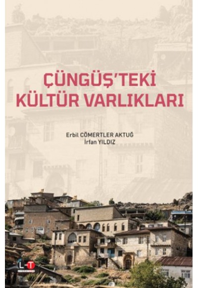 Çüngüş'teki Kültür Varlıkları