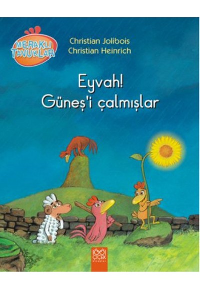 Meraklı Tavuklar - Eyvah! Güneşi Çalmışlar