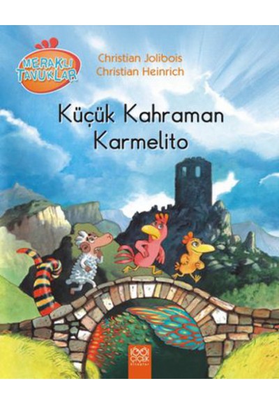 Küçük Kahraman Karmelito / Meraklı Tavuklar
