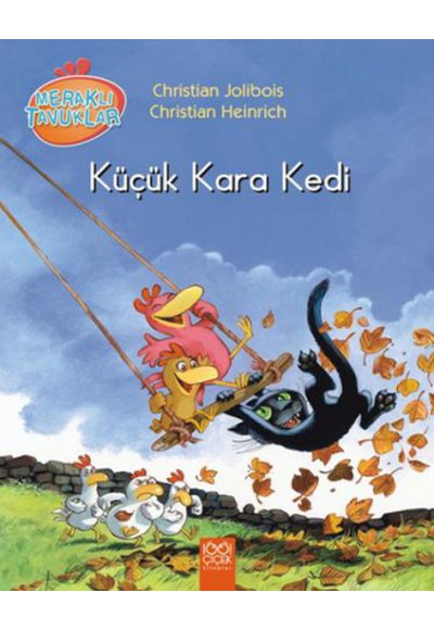 Küçük Kara Kedi / Meraklı Tavuklar