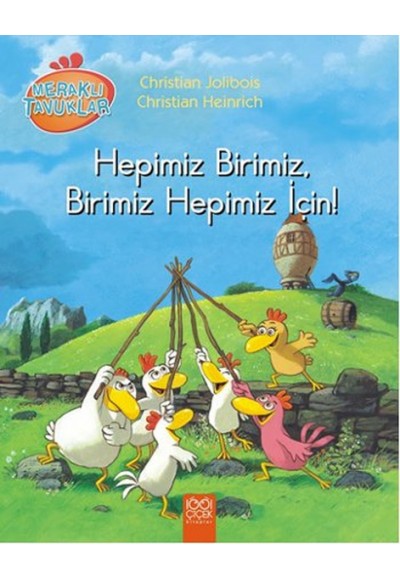 Meraklı Tavuklar - Hepimiz Birimiz, Birimiz Hepimiz İçin!