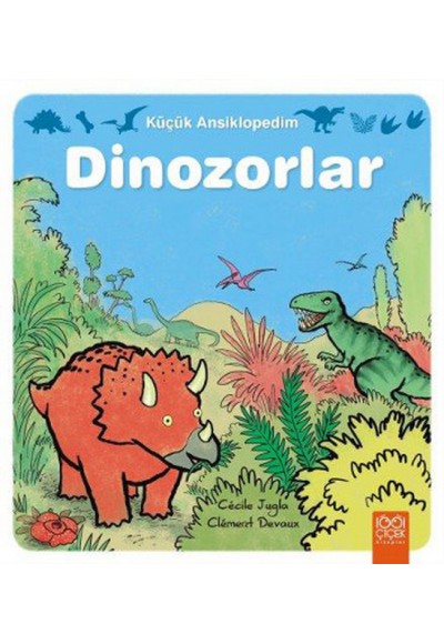 Küçük Ansiklopedim - Dinozorlar