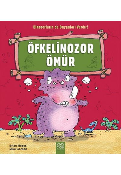 Öfkelinozor Ömür / Dinozorların da Duyguları Vardır