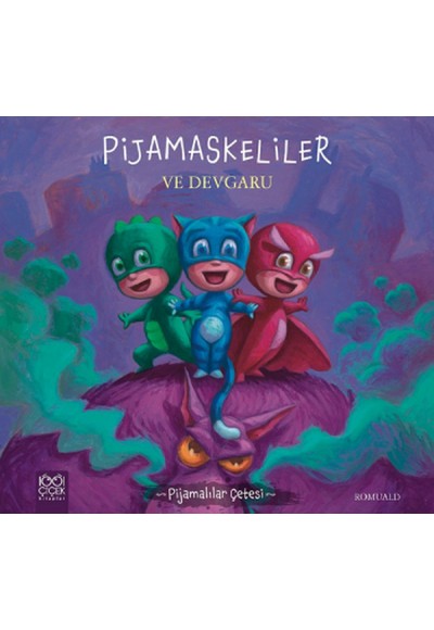 Pijamalılar Çetesi - Pijamaskeliler ve Devgaru