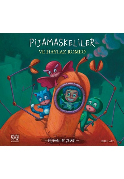 Pijamalılar Çetesi - Pijamaskeliler ve Haylaz Romeo