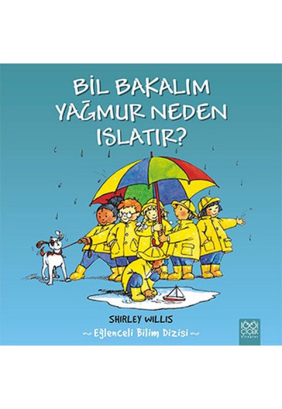 Bil Bakalım Yağmur Neden Islatır?