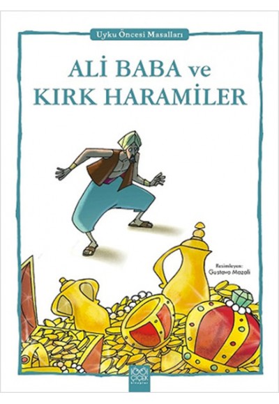 Ali Baba ve Kırk Haramiler - Uyku Öncesi Masalları Serisi