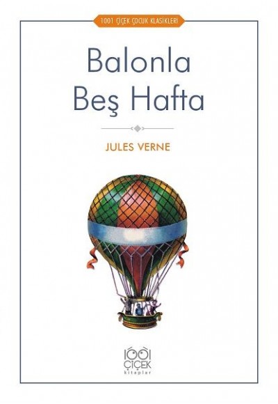Balonla Beş Hafta - 1001 Çiçek Çocuk Klasikleri