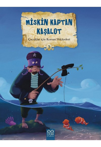 Çocuklar İçin Korsan Hikayeleri 3 - Miskin Kaptan Kaşalot