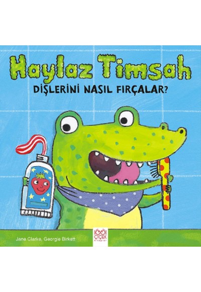 Haylaz Timsah Dişlerini Nasıl Fırçalar?