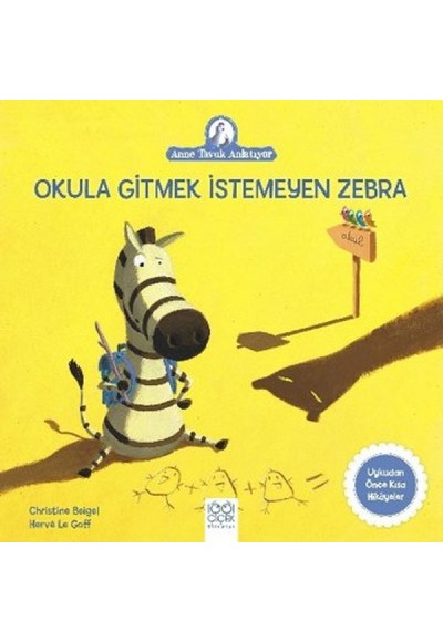 Okula Gitmek İstemeyen Zebra