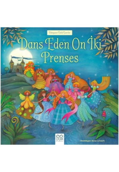 Dünyaca Ünlü Eserler - Dans Eden On İki Prenses