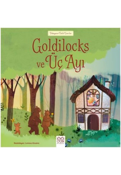 Dünyaca Ünlü Eserler - Goldilocks ve Üç Ayı