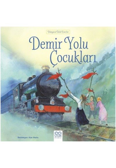 Dünyaca Ünlü Eserler - Demir Yolu Çocukları