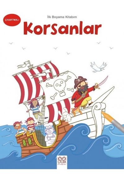 İlk Boyama Kitabım - Korsanlar
