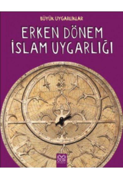 Erken Dönem İslam Uygarlığı Büyük Uygarlıklar