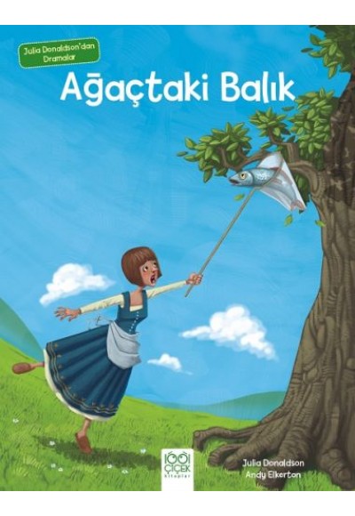 Julia Donaldson'dan Dramalar - Ağaçtaki Balık