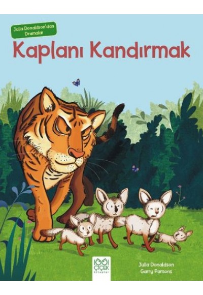 Julia Donaldson'dan Dramalar - Kaplanı Kandırmak