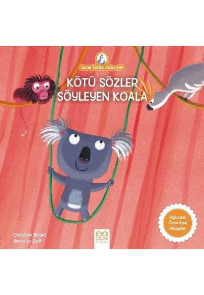 Anne Tavuk Anlatıyor - Kötü Sözler Söyleyen Koala