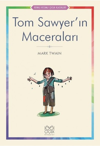 Tom Sawyer’ın Maceraları - Renkli Resimli Çocuk Klasikleri