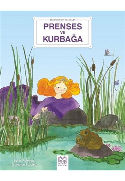 Prenses ve Kurbağa - Bebekler İçin Klasikler
