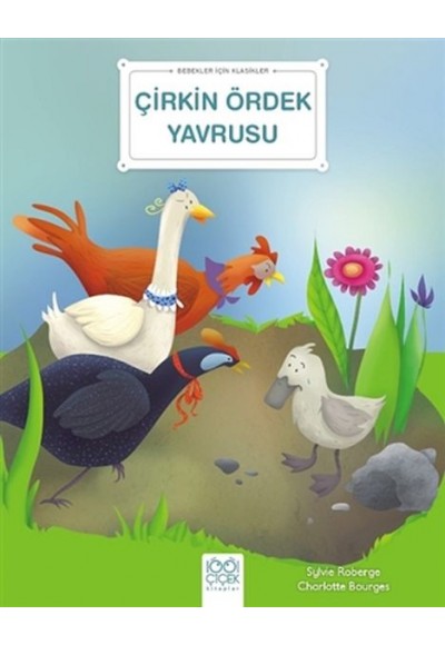 Çirkin Ördek Yavrusu - Bebekler İçin Klasikler