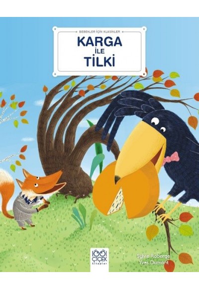 Karga ile Tilki - Bebekler İçin Klasikler