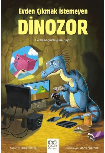 Evden Çıkmak İstemeyen Dinozor