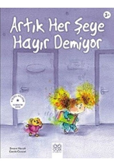 Artık Her Şeye Hayır Demiyor
