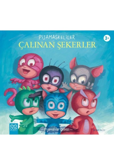 Pijamaskeliler Çalınan Şekerler