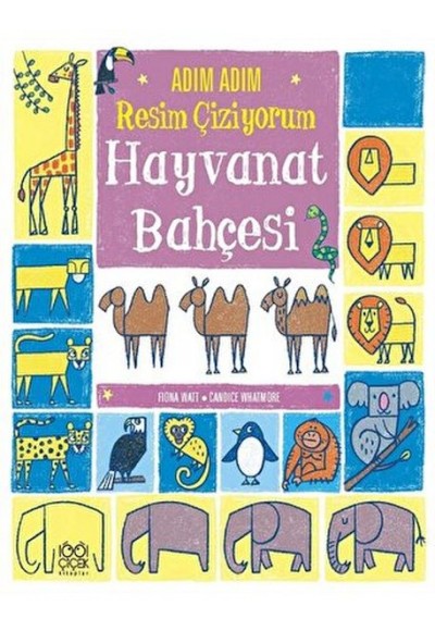 Adım Adım Resim Çiziyorum: Hayvanat Bahçesi