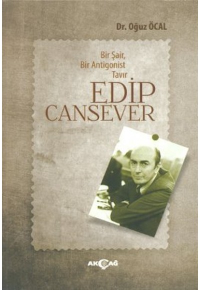 Bir Şair, Bir Antigonist Tavır Edip Cansever